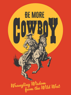 cover image of Be More Cowboy
